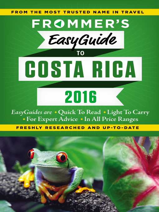 Title details for Frommer's EasyGuide to Costa Rica 2016 by Eliot Greenspan - Available